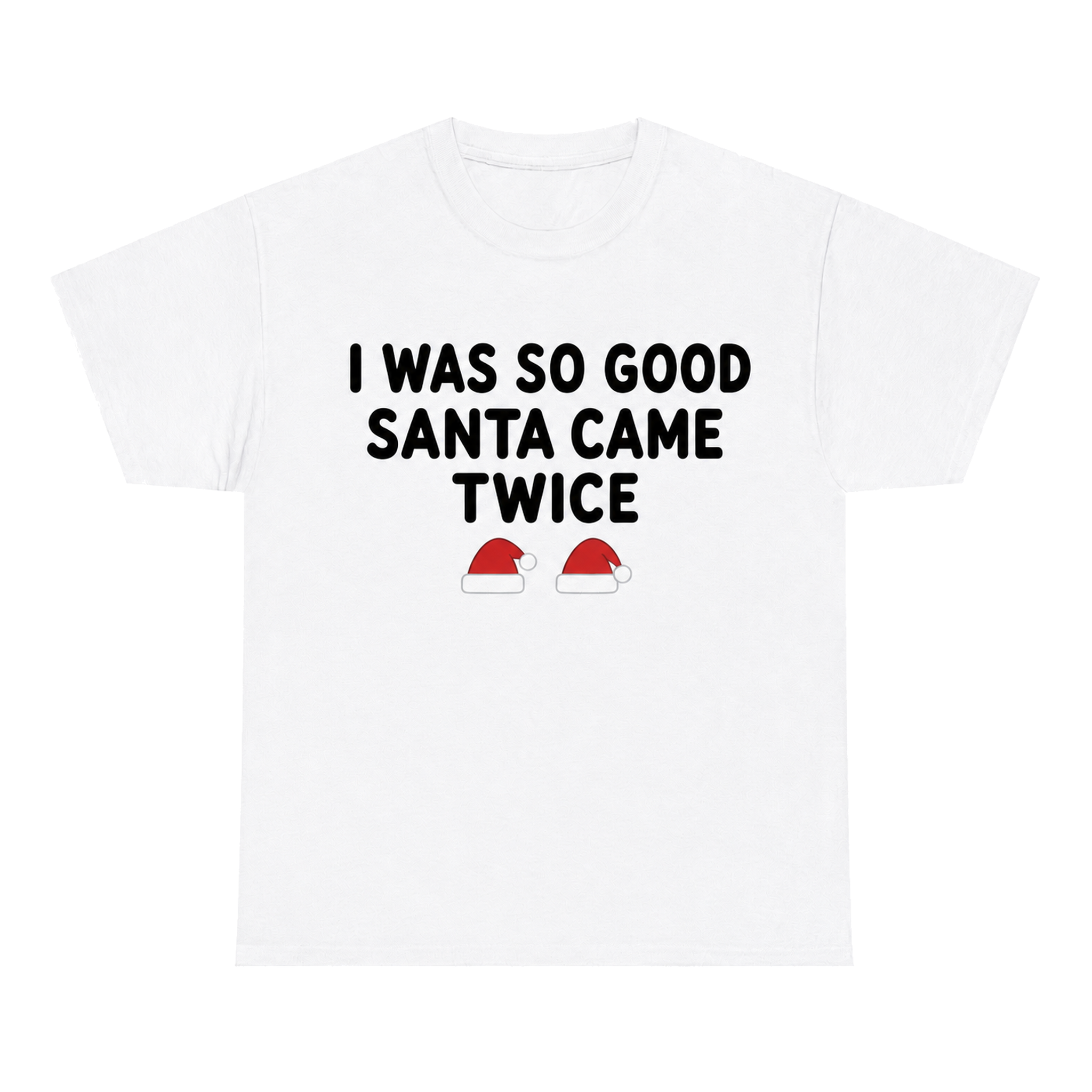 I Was So Good Santa Came Twice — matching couple t-shirt, front print