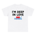 I'm Deep In Love — matching couple t-shirt, front print