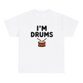 I'm Drums — matching couple t-shirt, front print