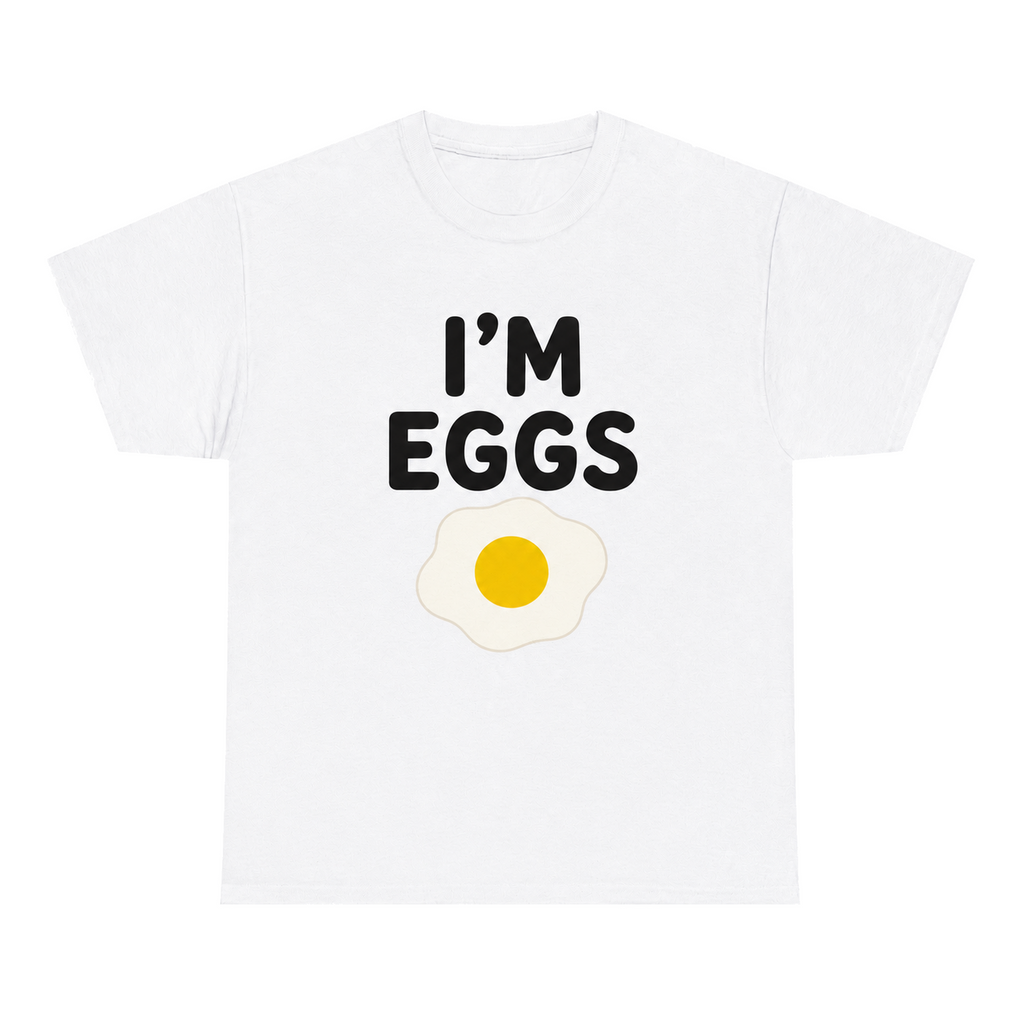 I'm Eggs — matching couple t-shirt, front print