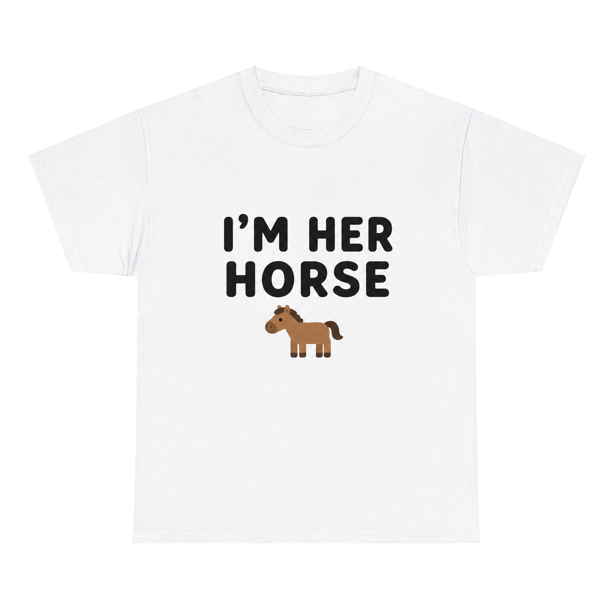 I'm Her Horse — matching couple t-shirt, front print