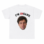 I'm Insane – Your Face — your photo printed under the text