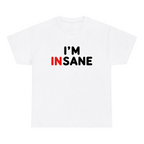 I'm Insane — matching couple t-shirt, front print