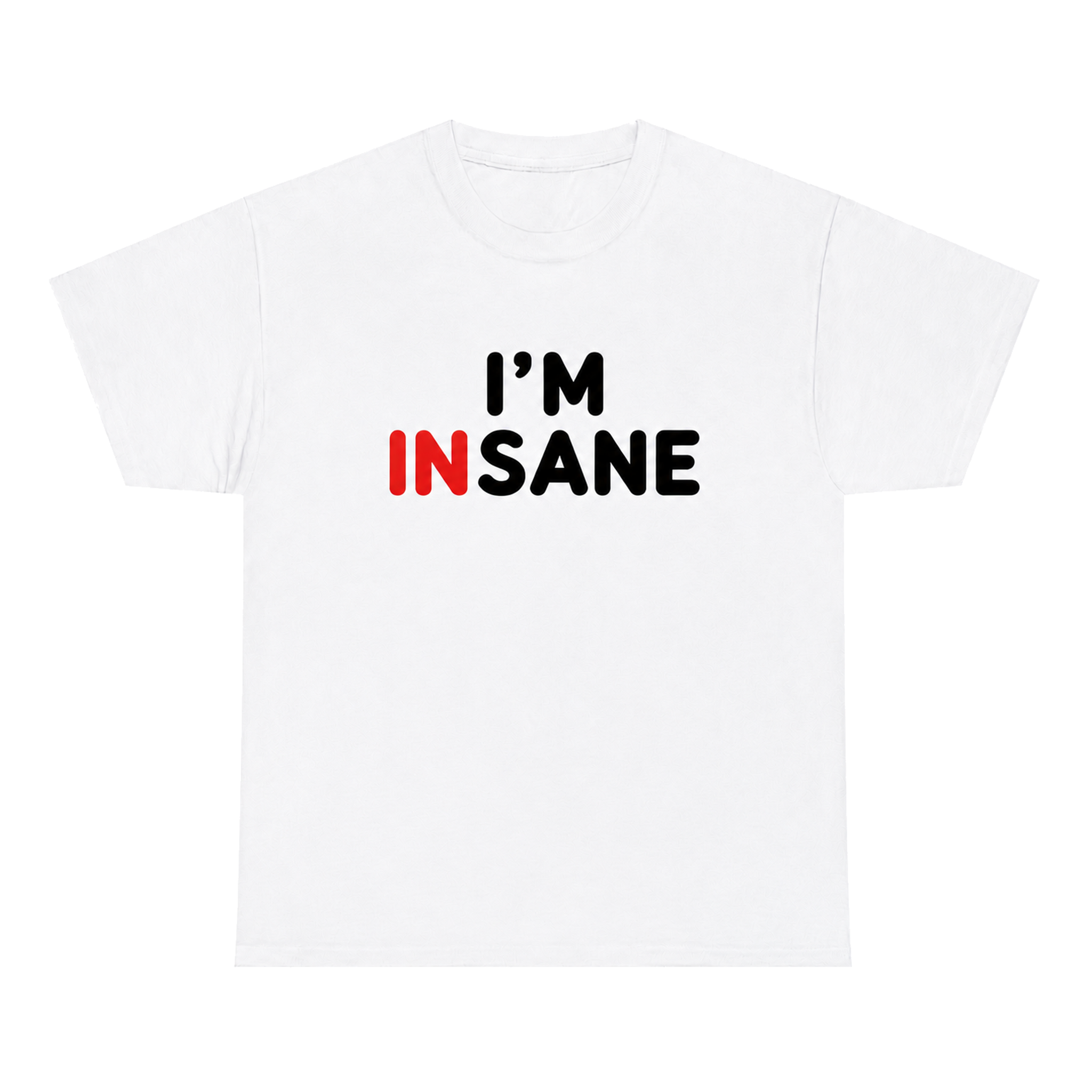 I'm Insane — matching couple t-shirt, front print