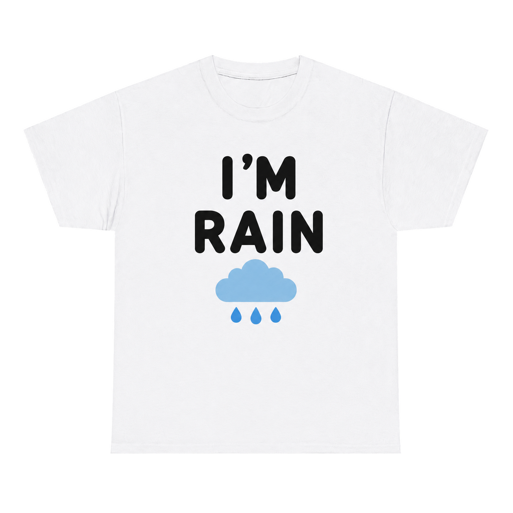 I'm Rain — matching couple t-shirt, front print