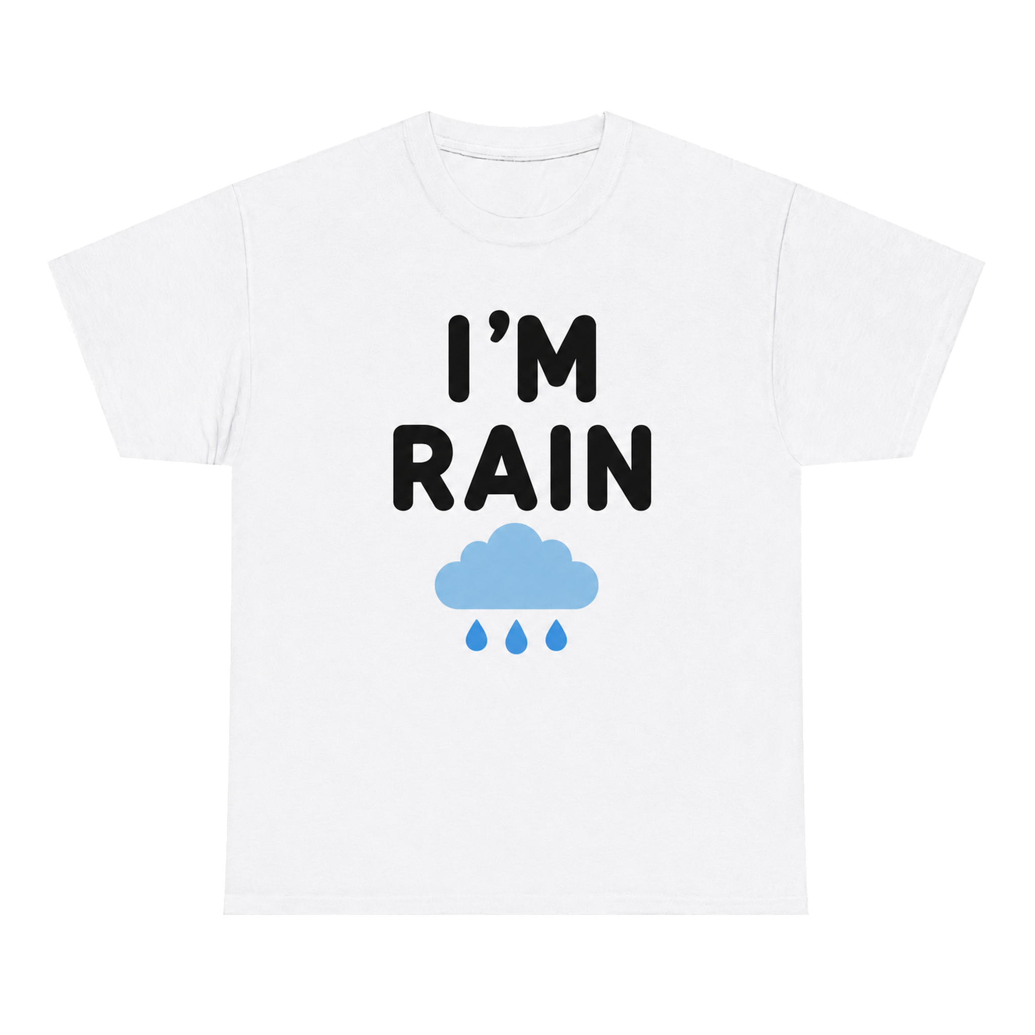 I'm Rain — matching couple t-shirt, front print
