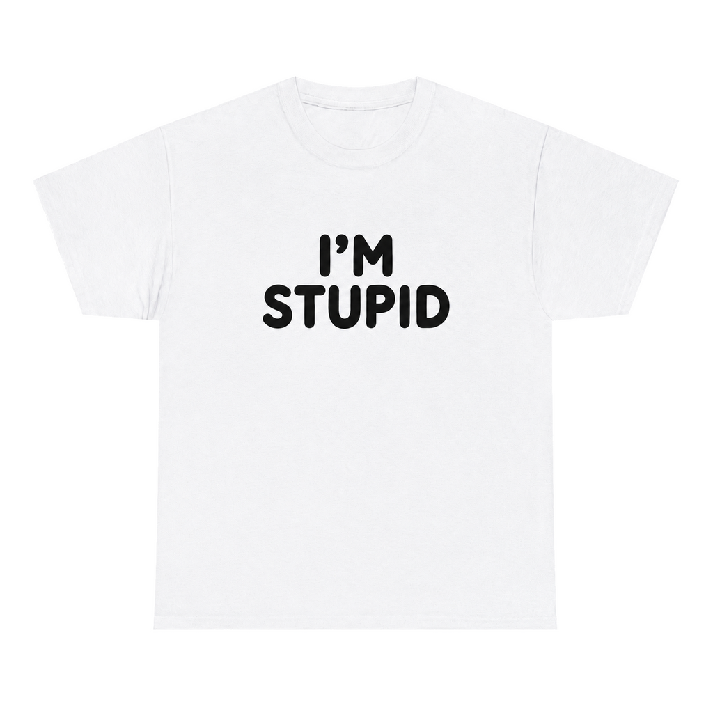 I'm Stupid — matching couple t-shirt, front print