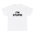 I'm Stupid — matching couple t-shirt, front print
