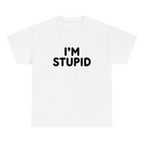I'm Stupid — matching couple t-shirt, front print