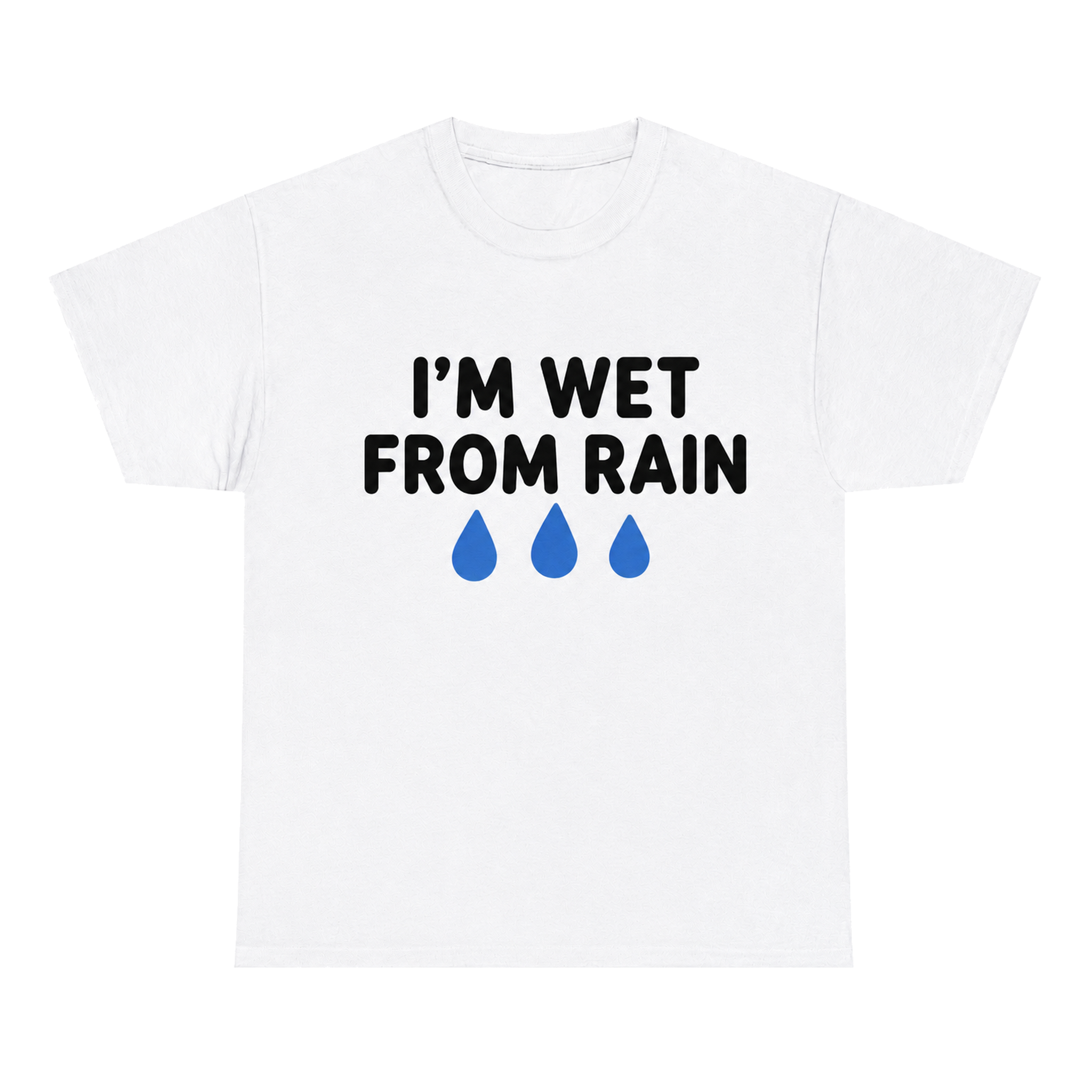 I'm Wet From Rain — matching couple t-shirt, front print